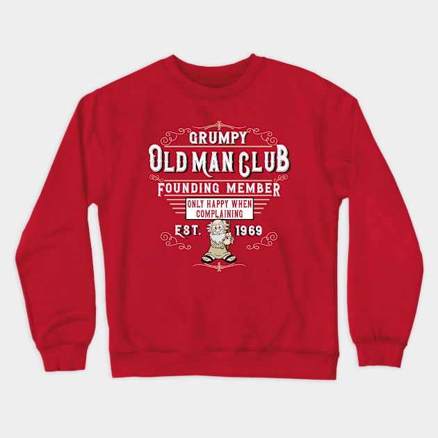 Grumpy Old man Club Crewneck Sweatshirt by Alema Art